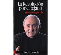 Revolucion por el tejado, la - autobiografia