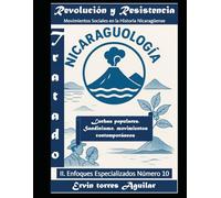 Revolución y Resistencia: Movimientos Sociales en la Historia Nicaragüense