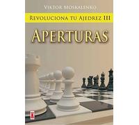 Revoluciona tu ajedrez : aperturas