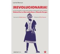 Revolucionaria Le vite intrecciate, la musica senza tempo e le lotte gran...