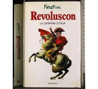Revoluscon. La campagna d'Italia