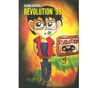 Revolution '90. Canti Musiche e Passioni in 101 Dischi Italiani - [Nulla Die]