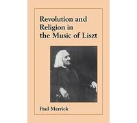 Revolution and Religion Music Liszt