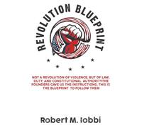 Revolution Blueprint: Not a revolution of violence, but of law, duty, and constitutional authority.