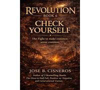 Revolution Book 6 CHECK YOURSELF: The fight to make common sense common