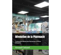 Révolution de la Pharmacie: Les Nouvelles Missions des Pharmaciens d’Officine Décryptées
