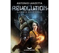 Revolution. Il canto delle stelle