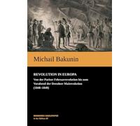 Revolution in Europa: Von der Pariser Februarrevolution bis zum Vorabend der Dresdner Mairevolution (1848-1849)