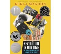 Revolution in Our Time: The Black Panther Party’s Promise to the People