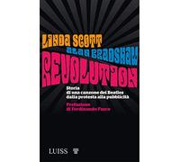Revolution. Storia di una canzone dei Beatles dalla protesta alla pubblicità