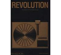 Revolution. The history of turntable design. Ediz. a colori
