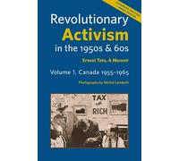 Revolutionary Activism in the 1950s & 60s. Volume 1 - Tate Ernest
