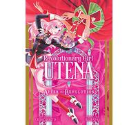 Chiho Saito Revolutionary Girl Utena: After the Revolution (Tascabile)