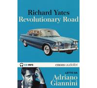 Revolutionary Road letto da Adriano Giannini. Audiolibro. 2 CD ... (Audio cd)