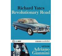 Revolutionary Road letto da Adriano Giannini. Audiolibro. 2 CD Audio formato MP3