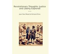 Revolutionary Thoughts: Justice and Liberty Explored