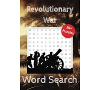 Revolutionary War Word Search Puzzle Book: Word searches with easy to ready print about US History, Patriotism, America, and more I 6x9 inches,110 ... for Vacations, Holidays and Free Times!