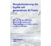 Revolutionierung der Suche mit generativen KI-Tools: Wie die KI der nächsten Generation unsere Art, Informationen zu finden und zu nutzen, verändert