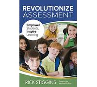 Revolutionize Assessment: Empower Students, Inspire Learning