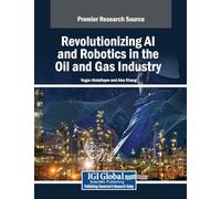 Revolutionizing Ai and Robotics in the Oil and Gas Industry