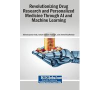 Revolutionizing Drug Research and Personalized Medicine Through AI and Machine Learning