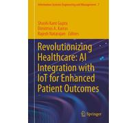 Revolutionizing Healthcare: AI Integration with IoT for Enhanced Patient Outcomes