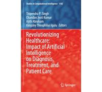 Revolutionizing Healthcare: Impact of Artificial Intelligence on Diagnosis, Treatment, and Patient Care