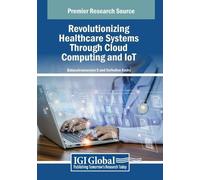 Revolutionizing Healthcare Systems Through Cloud Computing and IoT (Tascabile)