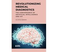 Revolutionizing Medical Diagnostics: The Convergence of Artificial Intelligence and IOT