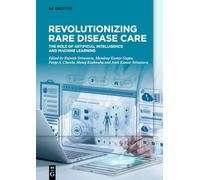 Revolutionizing Rare Disease Care: The Role of Artificial Intelligence and Machine Learning