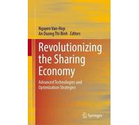 Revolutionizing the Sharing Economy: Advanced Technologies and Optimization Strategies