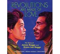 Revolutions Are Made of Love: The Story of James Boggs and Grace Lee Boggs