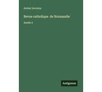 Revue catholique de Normandie: Année 4