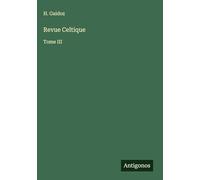 Revue Celtique: Tome III