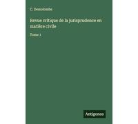 Revue critique de la jurisprudence en matière civile: Tome 1
