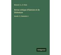 Revue critique d'histoire et de littérature: Année 17, Semestre 1