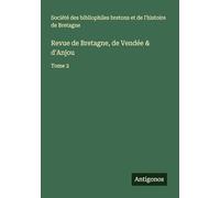 Revue de Bretagne, de Vendée & d'Anjou: Tome 2