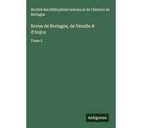Revue de Bretagne, de Vendée & d'Anjou: Tome 2