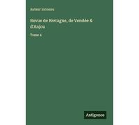 Revue de Bretagne, de Vendée & d'Anjou: Tome 4