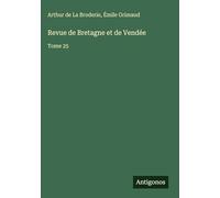 Revue de Bretagne et de Vendée: Tome 25
