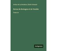 Revue de Bretagne et de Vendée: Tome 54