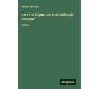 Revue de linguistique et de philologie comparée: Tome 1