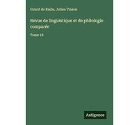 Revue de linguistique et de philologie comparée: Tome 18
