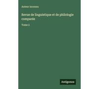 Revue de linguistique et de philologie comparée: Tome 2