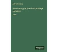 Revue de linguistique et de philologie comparée: Tome 5