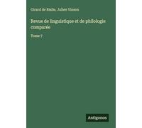 Revue de linguistique et de philologie comparée: Tome 7