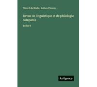 Revue de linguistique et de philologie comparée: Tome 9