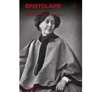 Revue Épistolaire 51 2025: George Sand. Une vie en correspondance.