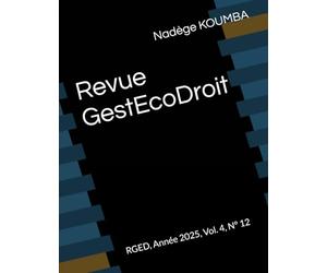 Revue GestEcoDroit: RGED, Année 2025, Vol. 4, N° 12