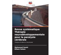 Revue systématique Thérapie neurodéveloppementale pour la paralysie cérébrale: Pratique fondée sur les preuves